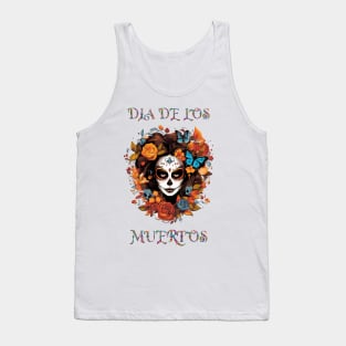 Dia De Los Muertos, Celebrate Life, Honor Death & Embrace the Future Tank Top